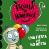 APRENDE A LEER EN LA ESCUELA DE MONSTRUOS Nº20: UNA FIESTA QUE NO RESTA [RUSTICA]