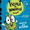 APRENDE A LEER EN LA ESCUELA DE MONSTRUOS Nº11: PRIMER DIA ¡QUE ALEGRIA! [RUSTICA]
