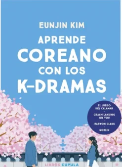 APRENDE COREANO CON LOS K-DRAMAS [RUSTICA]
