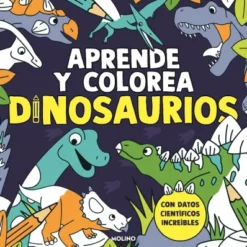 APRENDE Y COLOREA: DINOSAURIOS [RUSTICA]