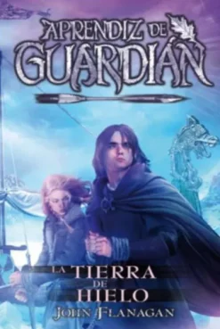 APRENDIZ DE GUARDIAN 03: LAS TIERRAS DEL HIELO [RUSTICA]
