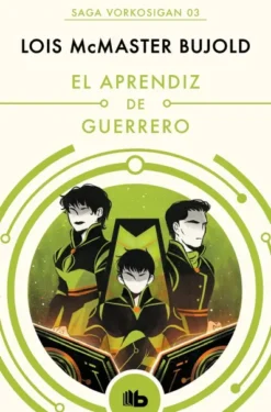 APRENDIZ DE GUERRERO, EL (LAS AVENTURAS DE MILES VORKOSIGAN 3) [BOLSILLO]