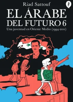 ARABE DEL FUTURO, EL VOL.6 (1994-2011) [RUSTICA]