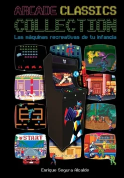 ARCADE CLASSICS COLLECTION: LAS MAQUINAS RECREATIVAS DE TU INFANCIA [CARTONE]