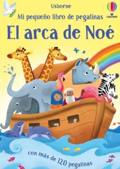 ARCA DE NOE, EL (MI PEQUEÑO LIBRO DE PEGATINAS) [RUSTICA]
