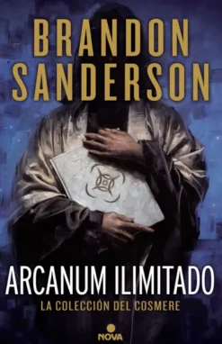 ARCANUM ILIMITADO: LA COLECCION DEL COSMERE [CARTONE]