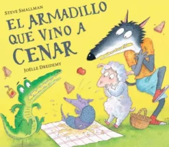 ARMADILLO QUE VINO A CENAR, EL (LA OVEJITA QUE VINO A CENAR) [CARTONE]