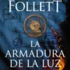 ARMADURA DE LA LUZ, LA (LOS PILARES DE LA TIERRA 4) [BOLSILLO]