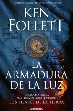 ARMADURA DE LA LUZ, LA (LOS PILARES DE LA TIERRA 4) [BOLSILLO]