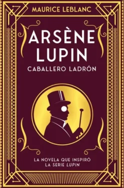 ARSENE LUPIN, CABALLERO LADRON [RUSTICA]