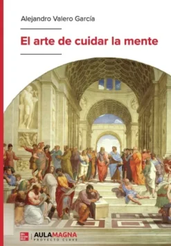 ARTE DE CUIDAR LA MENTE, EL [RUSTICA]