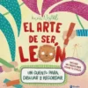 ARTE DE SER LEON, EL [CARTONE]