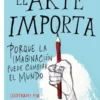 ARTE IMPORTA, EL [CARTONE]