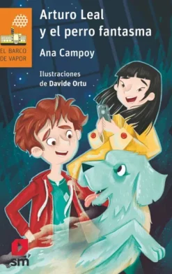 ARTURO LEAL Y EL PERRO FANTASMA (BV NARANJA 155) [RUSTICA]