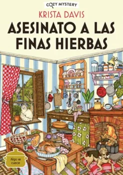 ASESINATO A LAS FINAS HIERBAS (SERIE MISTERIOS DE UNA DIVA DOMESTICA 1) (COZY MYSTERY) [RUSTICA]
