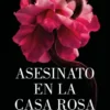 ASESINATO EN LA CASA ROSA (LOS CRIMENES DE LOEIRO 1) [RUSTICA]
