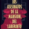 ASESINATOS DE LA MANSION DEL LABERINTO, LOS (MISTERIOS DE LAS MANSIONES BIZARRAS 3) [RUSTICA]