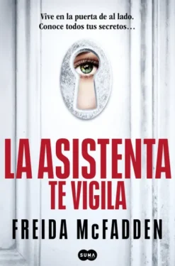 ASISTENTA TE VIGILA, LA (LA ASISTENTA 3) [RUSTICA]