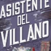 ASISTENTE DEL VILLANO [BOLSILLO]