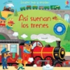 ASI SUENAN LOS TRENES [CARTONE]