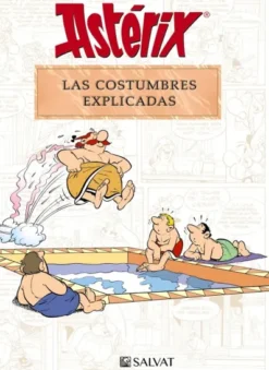 ASTERIX: LAS COSTUMBRES EXPLICADAS [CARTONE]
