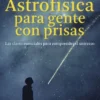 ASTROFISICA PARA GENTE CON PRISAS [BOLSILLO]