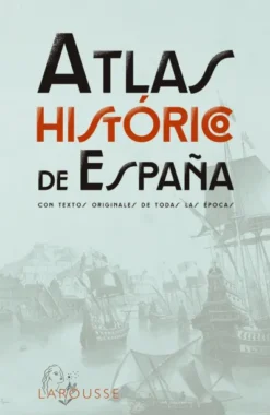 ATLAS HISTORICO DE ESPAÑA [CARTONE]