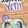 ATRAPA A ESE Nº01: ¡ATRAPA A ESE YETI! UNA CARRERA BAJO LA NIEVE [RUSTICA]