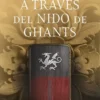 A TRAVES DEL NIDO DE GHANTS (AÑORANZAS Y PESARES Nº3) [RUSTICA]