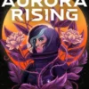 AURORA RISING (AURORA CYCLE I) [RUSTICA]