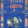 AURORA Y EL ORCO Nº01: EL NUEVO DEL COLE [RUSTICA]