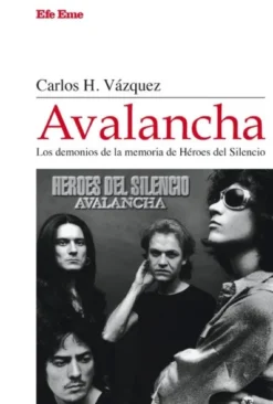 AVALANCHA: LOS DEMONIOS DE LA MEMORIA DE HEROES DEL SILENCIO [RUSTICA]