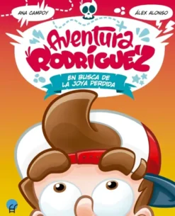 AVENTURA RODRIGUEZ: EN BUSCA DE LA JOYA PERDIDA [CARTONE]