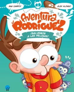 AVENTURA RODRIGUEZ: ¡SALVEMOS A LAS PELUSAS! [CARTONE]