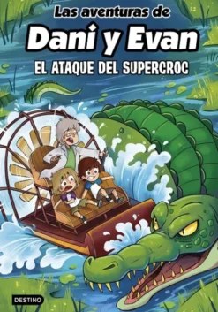 AVENTURAS DE DANI Y EVAN, LAS Nº11: EL ATAQUE DEL SUPERCROC [CARTONE]