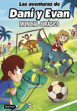 AVENTURAS DE DANI Y EVAN, LAS Nº15: MUNDIAL JURASICO [CARTONE]