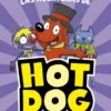 AVENTURAS DE HOTDOG, LAS Nº03: ¡QUE EMPIECE EL ESPECTACULO! [CARTONE]
