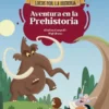 AVENTURAS DE LOCOS POR LA HISTORIA, LAS Nº05: AVENTURA EN LA PREHISTORIA [RUSTICA]