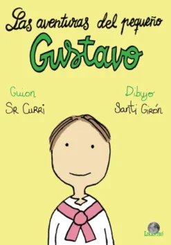 AVENTURAS DEL PEQUEÑO GUSTAVO, LAS [RUSTICA]