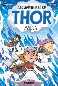 AVENTURAS DE THOR, LAS Nº03: LA BATALLA DE RAGNAROK [RUSTICA]