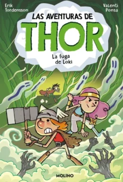 AVENTURAS DE THOR, LAS Nº02: LA FUGA DE LOKI [CARTONE]