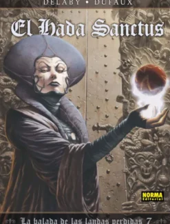 BALADA DE LAS LANDAS PERDIDAS Nº07: EL HADA SANCTUS [CARTONE]