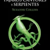 BALADA DE PAJAROS CANTORES Y SERPIENTES (JUEGOS DEL HAMBRE) [RUSTICA]