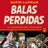 BALAS PERDIDAS VOL.01: LA INOCENCIA DEL NIHILISMO [RUSTICA]