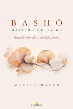 BASHO: MAESTRO DEL HAIKU [RUSTICA]