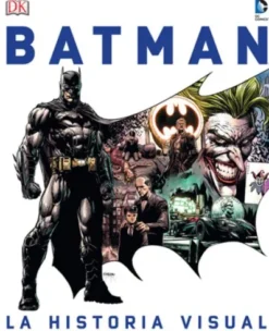 BATMAN: LA HISTORIA VISUAL [CARTONE]