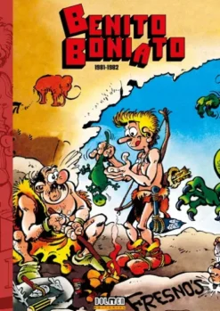 BENITO BONIATO VOL.1: LA SAGA DE LOS BONIATO (AÑOS 1981-1982) [CARTONE]