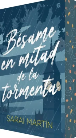 BESAME EN MITAD DE LA TORMENTA [RUSTICA]