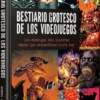 BESTIARIO GROTESCO DE LOS VIDEOJUEGOS [CARTONE]