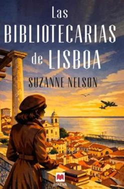BIBLIOTECARIAS DE LISBOA, LAS [RUSTICA]